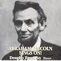 ABRAHAM LINCOLN SINGS ON!