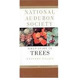 National Audubon Society Field Guide to North American Trees--W: Western Region (National Audubon Society Field Guides)