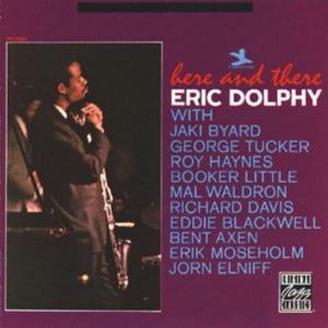 Eric Dolphy - Here and There - Zortam Music