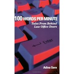 100 Words Per Minute: Tales from Behind Law Office Doors