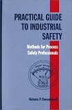 Review Taylor & Francis  / Practical Guide To Industrial Safety: Methods For Process Safety Professionals