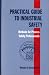 Practical Guide to Industrial Safety: Methods for Process Safety Professionals