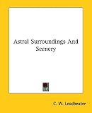Astral Surroundings And Scenery