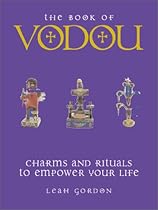 The Book of Vodou: Charms and Rituals to Empower Your Life