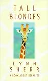 Tall Blondes: A Book About Giraffes Tall Blondes: A Book About Giraffes