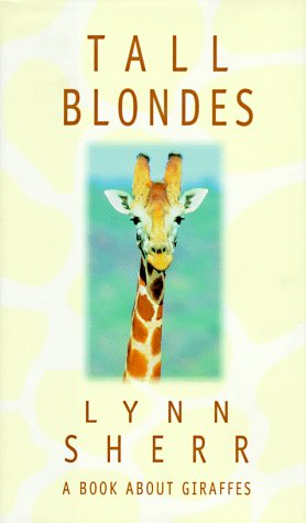 Tall Blondes: A Book About Giraffes