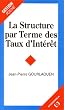 La structure par terme des taux d'int�r�t