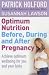 Books : Optimum Nutrition Before During and After Pregnancy: Everything You Need to Achieve Optimum Well-being