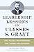 Search : Leadership Lessons of Ulysses S. Grant