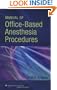 Manual of Office-Based Anesthesia Procedures