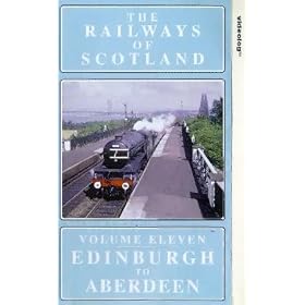 Railways Of Scotland - Vol. 11 - Edinburgh To Aberdeen [VHS]