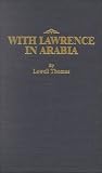With Lawrence in Arabia