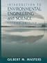Introduction to Environmental Engineering and Science (2nd Edition)
