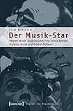 Image de Der Musik-Star: Vergleichende Imageanalysen von Alfred Brendel, Stefanie Hertel und Robbie Williams