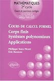Cours de calcul formel : Corps finis, syst�mes polynomiaux - Applications