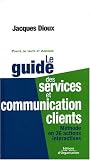 Revue Editions d'Organisation  / Le Guide des services et Communication clients