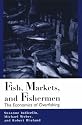 Fish, Markets, and Fishermen: The Economics Of Overfishing