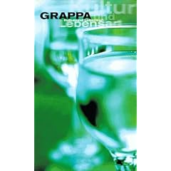 Grappa. Kultur und Lebensart