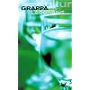 Grappa. Kultur und Lebensart