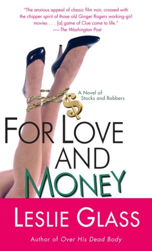 For Love and Money: A Novel of Stocks and Robbers