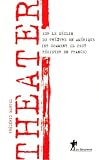 Revue Editions La Découverte  / Theater : Sur le déclin du théâtre en Amérique (et comment il peut résister en France)
