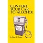 Convert Your Car to Alcohol