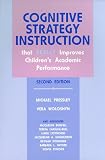 Cognitive Strategy Instruction That Really Improves Childrens Academic Performance: Second Edition (Cognitive Strategy Training Series)