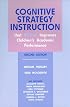 Cognitive Strategy Instruction That Really Improves Children's Academic Performance (Cognitive Strategy Training Series)