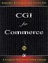 Cgi for Commerce: A Complete Web-Based Selling Solution