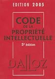 Revue Dalloz-Sirey  / Code de la propriété intellectuelle 2005