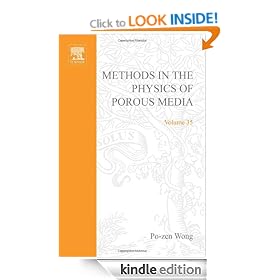 Methods of the Physics of Porous Media, Volume 35 (Experimental Methods in the Physical Sciences)