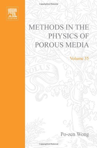 Methods of the Physics of Porous Media, Volume 35 (Experimental Methods in the Physical Sciences) On Sale