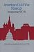 American Cold War Strategy: Interpreting NSC 68 (Bedford Books in American History)
