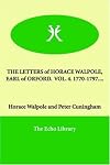 The Letters of Horace Walpole, Earl of Orford 1770-1797....