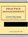 Book Practice Management: A Practical Guide to Starting and Running a Medical Office