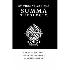 【クリックで詳細表示】Summa Theologiae： Volume 30， The Gospel of Grace： 1a2ae. 106-114 (St Thomas Summa Theologiae)： Thomas Aquinas， Cornelius Ernst： 洋書