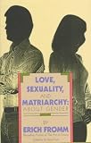 Love, Sexuality, and Matriarchy: About Gender