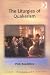 The Liturgies of Quakerism (Liturgy, Worship & Society Series)