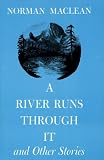 A River Runs through It and Other Stories, Twenty-fifth Anniversary Edition