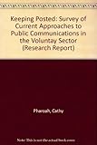 Keeping posted : a survey of current approaches to public communication in the voluntary sector