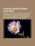 Film de Silver Screen Partners: La Belle Et La B Te, Qui Veut La Peau de Roger Rabbit, La Petite Sir Ne, Oliver Et Compagnie