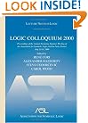 Logic Colloquium 2000 (Lecture Notes in Logic, Vol. 19)