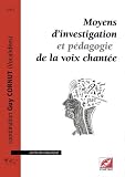 Moyens d'investigation et p�dagogie de la voix chant�e