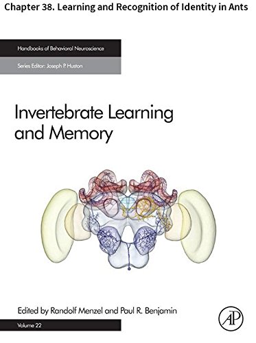 Invertebrate Learning and Memory: Chapter 38. Learning and Recognition of Identity in Ants (Handbook of Behavioral Neuroscience)