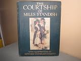 The Courtship of Miles Standish with Illustrations By Howard Chandler Christy