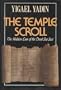 The Temple Scroll: The Hidden Law of the Dead Sea Sect