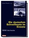 Die deutschen Schnellboote im Einsatz: 1956 bis heute