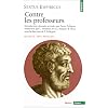 Contre les professeurs (bilingue grec-fran�ais)