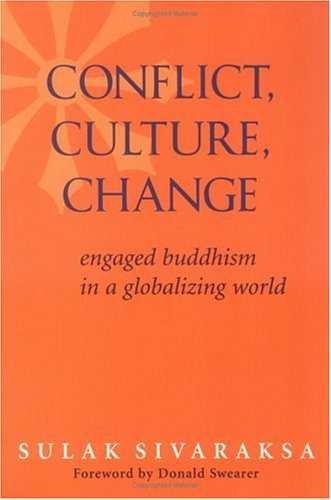 Conflict, Culture, Change: Engaged Buddhism in a Globalizing World