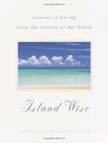 Island Wise: Lessons in Living from the Islands of the World